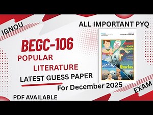 IGNOU BEGC-106 Popular Literature | Latest Guess Paper | All Important PYQs #ignouexam #begc106