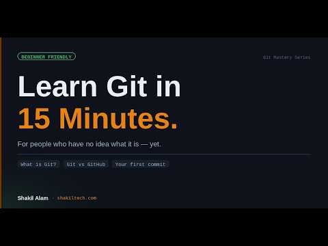 Learn Git in 15 Minutes — Complete Beginner's Guide