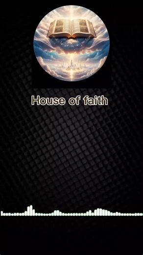 HOUSE OF FAITH 🌟 PART 1 #houseoffaith