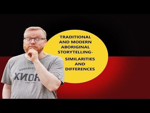 Modern Aboriginal Storytelling: Similarities and differences to traditional storytelling