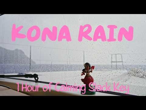 Kona Rain | 1 Hour of Soothing Slack Key for Rainy Days 🌺🌧️