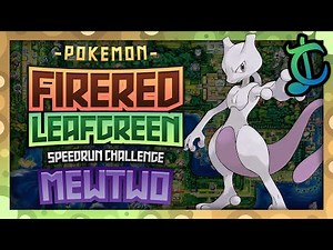 How Fast Can You Beat Pokemon FireRed/LeafGreen With Only Mewtwo? (No Items Speedrun Challenge)
