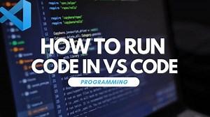 How To Run Code in Visual Studio Code
