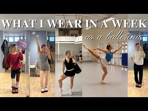 What I wear in a week as a ballerina 🩰🩱