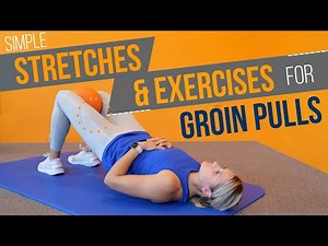 Stretches & Exercises to Relieve a Groin Pull (Adductor Strain)