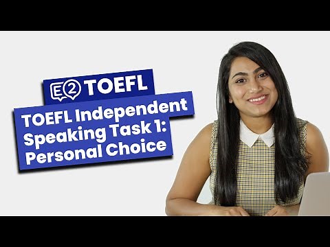 TOEFL METHODS: Independent Speaking - Task 1: Personal Choice | PRACTICE & TIPS
