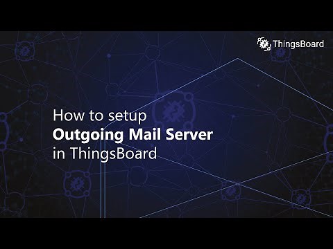 How to configure Outgoing Mail server in ThingsBoard IoT platform?