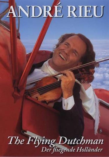 Andre Rieu : The Flying Dutchman (2005) - Movie
