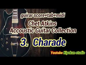guitar score+tab+midi Chet Atkins Accoustic Guitar Collection 3. - Charade -