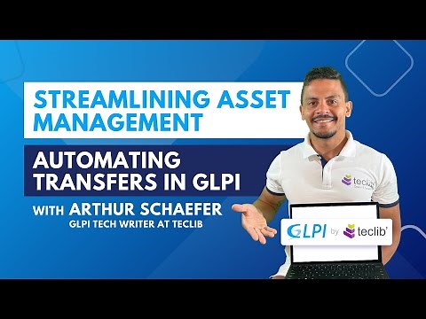 Streamlining Asset Management: automating transfers in GLPI 🚀