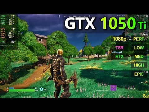 GTX 1050 Ti | Fortnite - Chapter 4