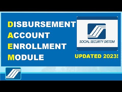 Disbursement Account Enrollment Module 2023 | SSS DAEM | Step by Step Guide