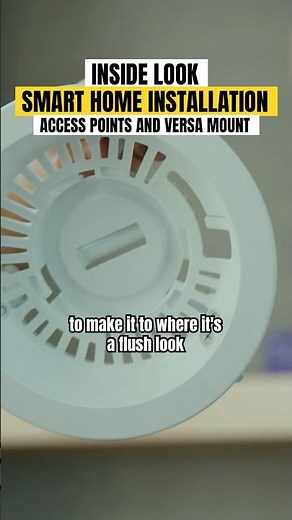 Inside Look: Smart Home Installation | Phase 1 - Access Points and Versa Mount