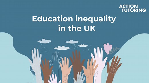 Explaining the attainment gap, and education inequality in the UK - Action Tutoring