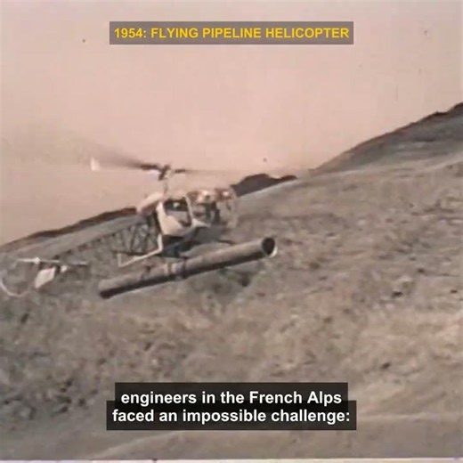 How Engineers Strapped a Massive Pipeline to a 1954 Helicopter! 🚁🏔️
