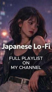 Japanese Lo-Fi City Pop Full Playlist in my channel – 80s–90s Tokyo Night Study Music #1