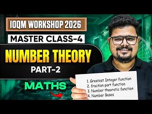 IOQM Workshop 2026 🔥Master Class 04 |Number Theory from Basics to Advanced!