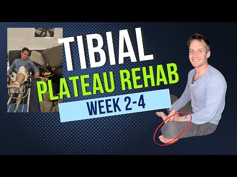 Tibial Plateau Injury Rehab Exercises Weeks 2 through 6 Post-Surgery