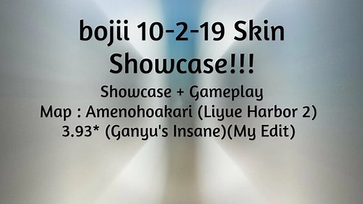 (SKIN Showcase!!) / bojii 10-2-19 / osu!mania