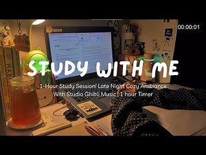 1 HOUR STUDY WITH ME | No Break | Cozy Desk + Ghibli Music + Late Night #study #studywithme #focus