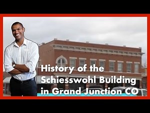 History of the Schiesswohl Building in Grand Junction, CO