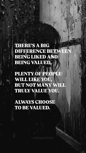 ALWAYS CHOOSE TO BE VALUED.
