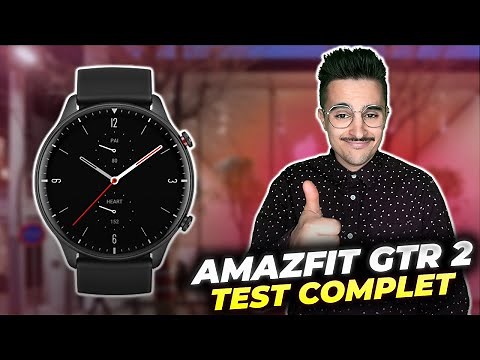 AMAZFIT GTR 2 : Test complet de cette montre connectée surprenante ⌚⚡⌚ Meilleure qualité prix ?