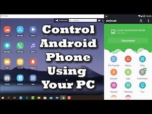 How To Control Android Phone Using Your PC