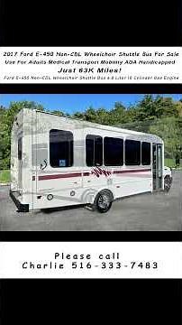 2017 Ford E-450 Non-CDL Wheelchair Shuttle Bus For Sale w/ 63K Miles @ WWW.GETANYBUS.COM