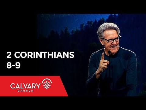 2 Corinthians 8-9 - Skip Heitzig