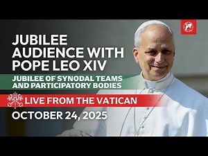 LIVE from the Vatican | Jubilee Audience with Pope Leo XIV | October 24, 2025