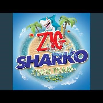 Zig & Sharko Theme Song (From “Zig & Sharko”) (Season 2 Opening Credits Version)