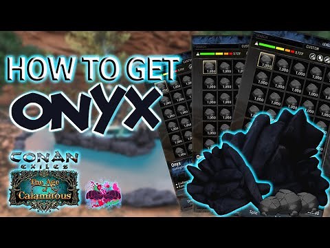 Where To GET ONYX Guide (Conan Exiles Age of Calamitous)