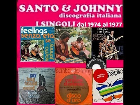 Santo e Johnny - discografia Italiana - i 45 giri . i singoli dal 1974 al 1977 prodotti in Italia