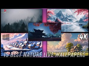 15 Best nature 4K Live Wallpapers you can use in 2025 | Best Wallpapers for Best Desktop Customize.