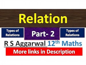 Relation | Class 12th Maths | English medium | R S Aggarwal Solution | Part-2