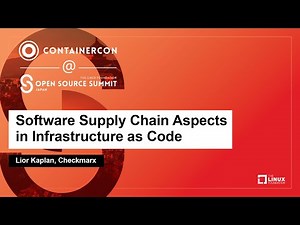 Software Supply Chain Aspects in Infrastructure as Code Lior Kaplan, Checkmarx