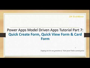 Power Apps Model-Driven Apps Tutorial Part 7: Quick Create Form, Quick View form & Card View Form