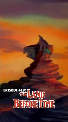 Ep419 - The Land Before Time #movies #moviepodcasts ##littlefoot##thelandbeforetime