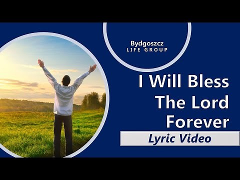 I Will Bless The Lord Forever (Bless His holy name) Lyric Video - JIL Worship | BESMI Oceania | HD