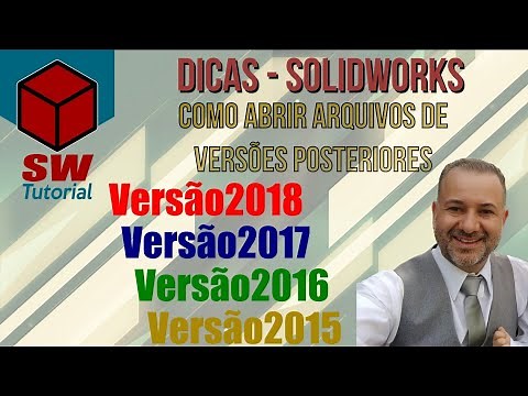 Como abrir arquivos de versões posteriores no Solidworks