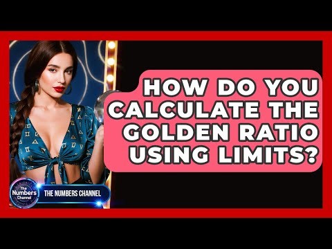 How Do You Calculate The Golden Ratio Using Limits? - The Numbers Channel