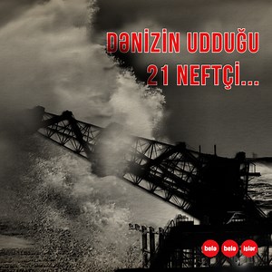 İllər öncə Xəzər dənizində 21 neftçi ölümə tərk edildi. Onların mərkəzdən yardım istəyi də cavabsız qaldı, çünki həmin gün Xəzərdə son 100 ilin ən amansız fırtınası baş vermişdi... XX əsrdə Xəzər dənizində baş vermiş ən dəhşətli hadisə Neft daşları faciəsi. Bu faciədən 40 gün öncə Bakı qəzetləri həmin neftçilərin pis hava şəraitində çalışması ilə öyünürdülər... | Bele bele ishler