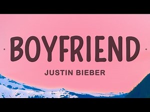 Justin Bieber - Boyfriend