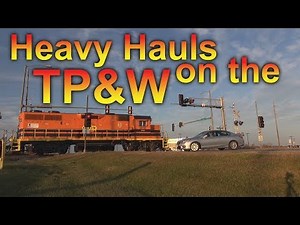 Heavy Hauls on the TP&W