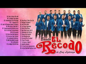 Banda El Recodo 30 Grandes Éxitos Badas Romanticas - Full Album Completo 2021