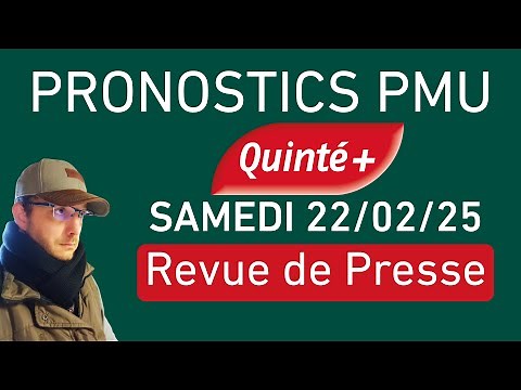 Pronostics PMU de la Presse Hippique et Synthèse pour le Quinté du Samedi 22 Février 2025