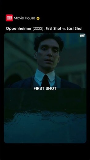 Oppenheimer: First Shot vs Last Shot