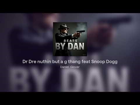 Dr Dre nuthin but a g thang feat Snoop Dogg
