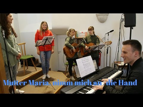 Mutter Maria, nimm mich an die Hand
